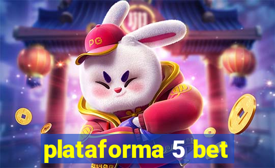 plataforma 5 bet